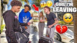 Telling My Girlfriend "I'M LEAVING" & Actually Leaving !  *SHE TRIED TO..*