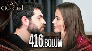 Kan Çiçekleri 416. Bölüm