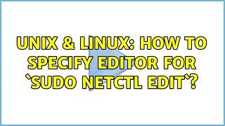Unix & Linux: How to specify editor for `sudo netctl edit`?