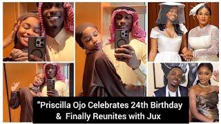 "Priscilla Ojo Celebrates 24th Birthday & Reunites with Jux After 2 Days of Travel!