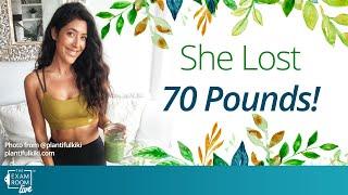 She Lost 70 Pounds Going Plant-Based | Plantiful Kiki