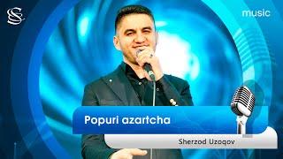 Sherzod Uzoqov - Popuri azartcha (audio 2025)