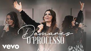 Damares - O Processo (Clipe Live)