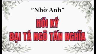 Hồi ký Đại tá Ngô Tấn Nghĩa - Nhờ anh