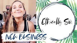 Welcome to Ethically So. | A New Business Start-up