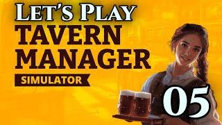 Tavern Manager Simulator - Let's Play - Ep: 05 - Another Busy Day at the Tavern!