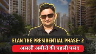 ELAN THE PRESIDENTIAL PHASE -2 ,  LUXURY 4 -5 BHK APARTMENTS OF DWARKA EXPRESSWAY #Gurgaonrealestate