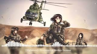 [Nightcore] - Boulevard of Broken Dreams