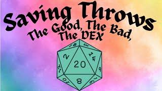 A Multiclass Guide to Saving Throws: The Good, The Bad, and DEX? | D&D 5e