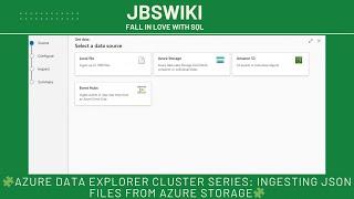 Azure Data Explorer Cluster Series: Ingesting JSON Files from Azure Storage