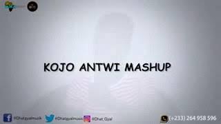 DHAT GYAL  KOJO ANTWIE Mashup