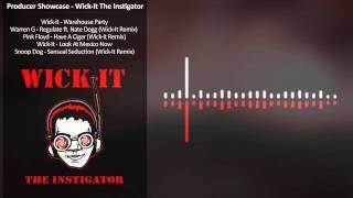 Producer Showcase : Wick-It The Instigator