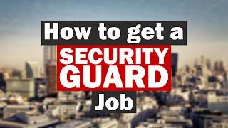 How to Get a Security Guard Job