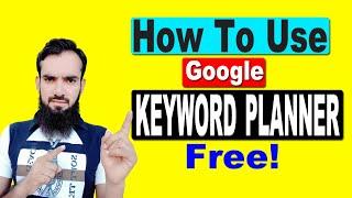 How To Use Google Keyword Planner | Free Keywords Searching Tool | exact creator