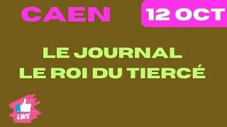 SAMEDI 11.10.2024 QUINTÉ ANALYSE PAR LE JOURNAL LE ROI DU TIERCÉ A CAEN