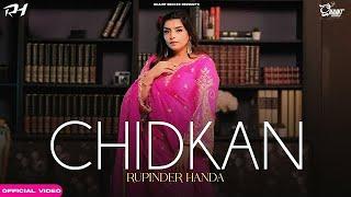 CHIDKAN || RUPINDER HANDA FT SATKAR SANDHU || SHREE BRAR || NEW Punjabi Songs 2024 || Ghaint Records