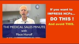 How Medical Sales Reps Can Impress HCPs...And NOT!