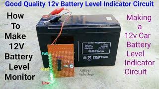 How To Make 12V Battery Level Monitor/Indicator Circuit At Home, 12v battery voltage LED indicator