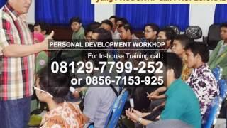 Pelatihan Personal Development Workshop 08129-7799-252 I 0838 7208 6148