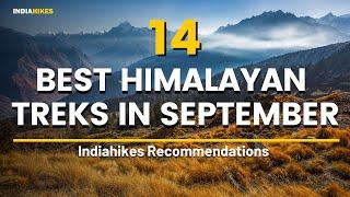 14 Best Treks To Do In September | Autumn Season | Kashmir | Uttarakhand | Himachal | Indiahikes