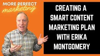 A Smart Content Marketing Plan with Erika Montgomery