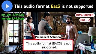 eac3 - MX Player not supporting this format | 1.49 0 armv8 neon codec for mx player download