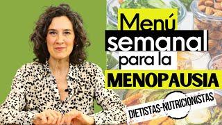 MENÚ SEMANAL PARA LA MENOPAUSIA | Cómo preparar un menú saludable y equilibrado para la menopausia