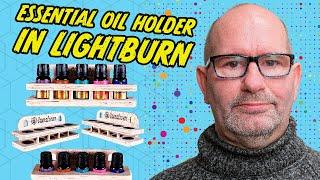 Designing Sauna Oil Holders With Lightburn