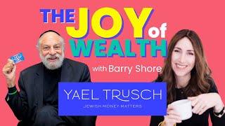 Barry Shore on Jewish Money Matters Podcast with Yael Trusch
