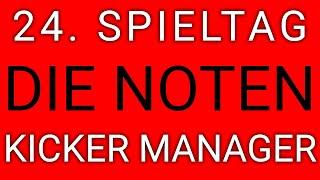 24. Spieltag - die Note - Kicker Manager Spiel