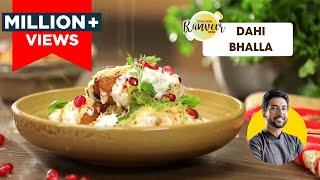 Soft Dahi Bhalla | सॉफ्ट दही भल्ले का आसान तरीका | Dahi Vada | Chef Ranveer Brar