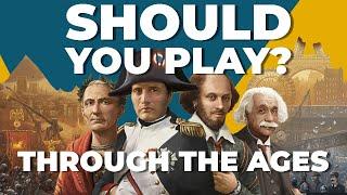 Should You Play - Through the Ages?