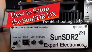 How to Setup the SunSDR2 DX | Troubleshooting Help! | Expert Electronics SunSDR2 DX | SDR