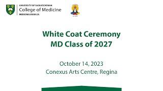 USask College of Medicine | White Coat Ceremony - MD Class of 2027