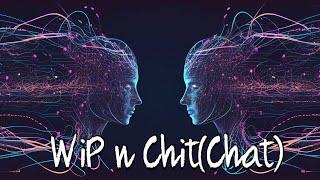 WiP'n'Chit(Chat) 14: A Channel is Hard Work and Why/ How I Started