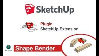 Shape Bender in SketchUP - How to use Shape Bender in SketchUP