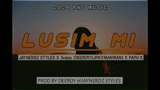 LUSIM MI-JAYNERDZ STYLES FT PAPU K X DEEROY & JPK(3RDSIC 2024 MUSIC