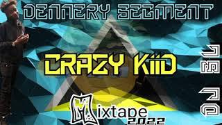 DENNERY SEGMENT CRAZY KIID MIXTAPE #DJS.L