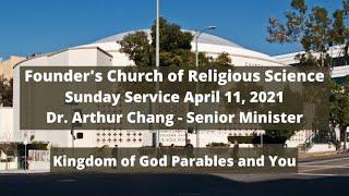 04.11.21 - Coming this Sunday - Kingdom of God Parables and You -Dr. Arthur Chang - Founder's Church