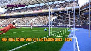 NEW GOAL SOUND MOD V1.5 AIO SEASON 2023 - 2024 || ALL PATCH COMPATIBLE || SIDER & CPK VERSION