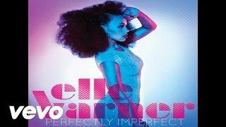 Elle Varner - Not Tonight (Audio)