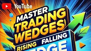 “ Master Rising & Falling Wedge Patterns for Big Trades!  (Simple & Easy Guide)”