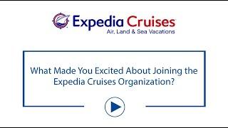 What Made You Excited About Joining the Expedia Cruises Organization?