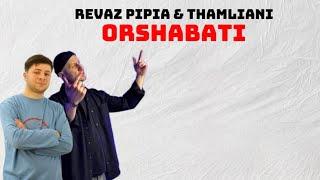 Revaz pipia & Thamliani  -  ორშაბათი - სამშაბათი