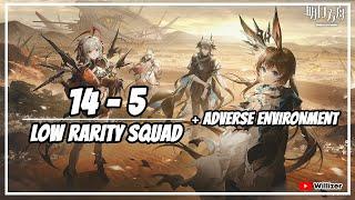 [Arknights] 14-5 Adverse Low Rarity Squad