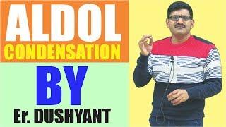 Aldol Condensation by Er. Dushyant Kumar(B.Tech. IIT-Roorkee)