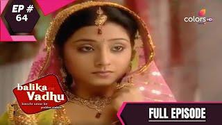 Balika Vadhu | बालिका वधू | Episode 64