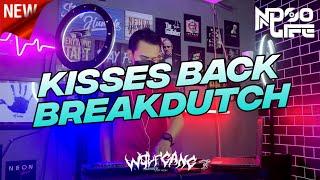 DJ KISSES BACK BREAKDUTCH 2022 BOOTLEG FULL BASS [NDOO LIFE]
