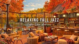 Cozy Fall Coffee Shop Ambience & Jazz Relaxing Music for Studying  Smooth Jazz Instrumental Music