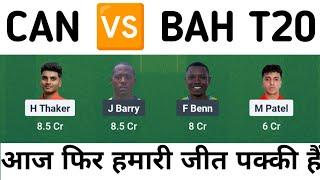 CAN vs BAH Dream11 Team | CAN vs BAH Dream11 Prediction | CAN vs BAH T20 Match Dream11 Prediction